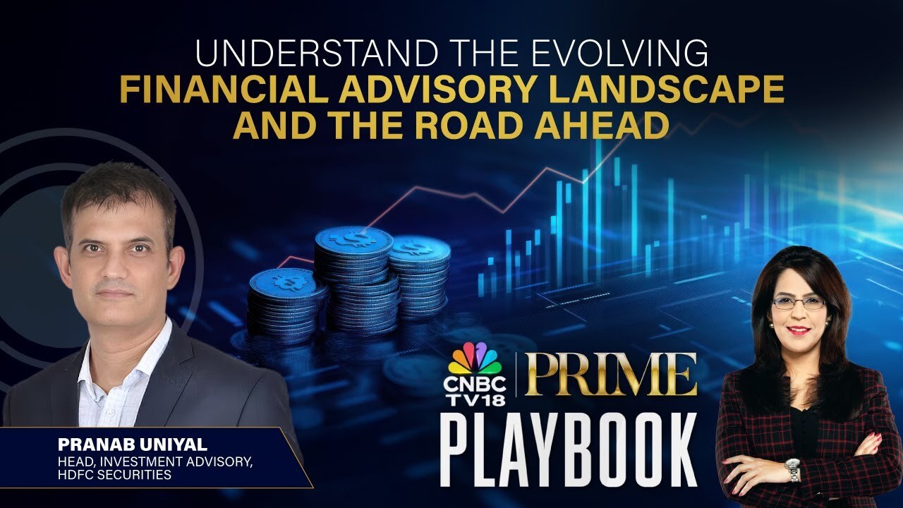 Prime Playbook Ep.1: Pranab Uniyal on the Evolution of Advisory And Market Direction